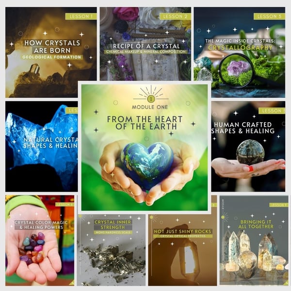Module 1 lesson collage: hands holding a crystal heart over the Earth, surrounded by lesson tiles on crystal formation, shapes and color
